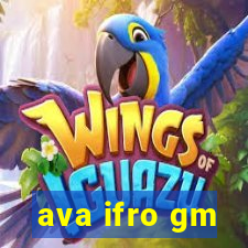 ava ifro gm